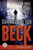 Dämmerung für Beck Cover des Buches Dämmerung für Beck (ISBN: 9783596707218)