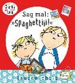 Sag mal: »Spaghettiii«! Cover des Buches Sag mal: »Spaghettiii«! (ISBN: 9783596852987)