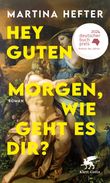 Hey guten Morgen, wie geht es dir? Cover des Buches Hey guten Morgen, wie geht es dir? (ISBN: 9783608988260)