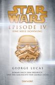 Star Wars™ - Episode IV - Eine neue Hoffnung Cover des Buches Star Wars™ - Episode IV - Eine neue Hoffnung (ISBN: 9783641077518)
