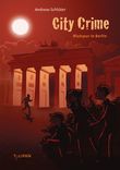 City Crime - Blutspur in Berlin Cover des Buches City Crime - Blutspur in Berlin (ISBN: 9783641328979)