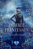 Das Double der Prinzessin - Maskerade Cover des Buches Das Double der Prinzessin - Maskerade (ISBN: 9783646301182)