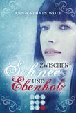 Zwischen Schnee und Ebenholz Cover des Buches Zwischen Schnee und Ebenholz (ISBN: 9783646600865)