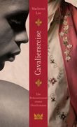 Cavaliersreise. Die Bekenntnisse eines Gentlemans Cover des Buches Cavaliersreise. Die Bekenntnisse eines Gentlemans (ISBN: 9783646929591)