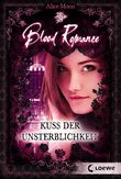 Blood Romance 1 - Kuss der Unsterblichkeit Cover des Buches Blood Romance 1 - Kuss der Unsterblichkeit (ISBN: 9783732002702)