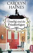 Unselig sind die Friedfertigen Cover des Buches Unselig sind die Friedfertigen (ISBN: 9783732556472)
