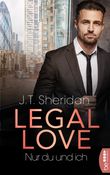 Legal Love – Nur du und ich Cover des Buches Legal Love – Nur du und ich (ISBN: 9783732595495)