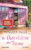 Die Chocolaterie der Träume Cover des Buches Die Chocolaterie der Träume (ISBN: 9783734105012)