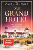 Das Grand Hotel - Die mit dem Feuer spielen Cover des Buches Das Grand Hotel - Die mit dem Feuer spielen (ISBN: 9783734111884)