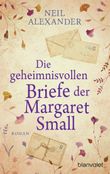 Die geheimnisvollen Briefe der Margaret Small Cover des Buches Die geheimnisvollen Briefe der Margaret Small (ISBN: 9783734112928)