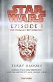 Star Wars™ - Episode I - Die dunkle Bedrohung Cover des Buches Star Wars™ - Episode I - Die dunkle Bedrohung (ISBN: 9783734160622)