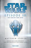 Star Wars™ - Episode III - Die Rache der Sith Cover des Buches Star Wars™ - Episode III - Die Rache der Sith (ISBN: 9783734160646)