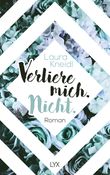 Verliere mich. Nicht. Cover des Buches Verliere mich. Nicht. (ISBN: 9783736305496)