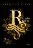 Victorian Rebels - Mein schwarzes Herz Cover des Buches Victorian Rebels - Mein schwarzes Herz (ISBN: 9783736306943)