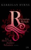 Victorian Rebels - Ein Herz voll dunkler Schatten Cover des Buches Victorian Rebels - Ein Herz voll dunkler Schatten (ISBN: 9783736307148)