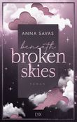 Beneath Broken Skies Cover des Buches Beneath Broken Skies (ISBN: 9783736322356)