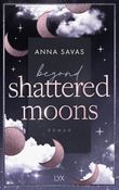 Beyond Shattered Moons Cover des Buches Beyond Shattered Moons (ISBN: 9783736323896)