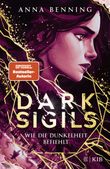 Dark Sigils – Wie die Dunkelheit befiehlt Cover des Buches Dark Sigils – Wie die Dunkelheit befiehlt (ISBN: 9783737362016)