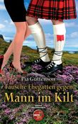 Tausche Ehegatten gegen Mann im Kilt Cover des Buches Tausche Ehegatten gegen Mann im Kilt (ISBN: 9783738638516)