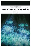 Nachtengel von Köln Cover des Buches Nachtengel von Köln (ISBN: 9783740809225)