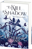 To Kill A Shadow (Die verfluchten Lande, Band 1) Cover des Buches To Kill A Shadow (Die verfluchten Lande, Band 1) (ISBN: 9783743220966)