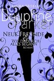 Douphne Parker: Neue Freunde & Wie dadurch alles begann Cover des Buches Douphne Parker: Neue Freunde & Wie dadurch alles begann (ISBN: 9783743807792)