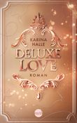 Deluxe Love Cover des Buches Deluxe Love (ISBN: 9783745701685)