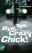 Bye Bye, Crazy Chick! Cover des Buches Bye Bye, Crazy Chick! (ISBN: 9783746629100)