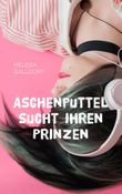 Aschenputtel sucht ihren Prinzen Cover des Buches Aschenputtel sucht ihren Prinzen (ISBN: 9783748119265)