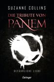 Die Tribute von Panem 2. Gefährliche Liebe Cover des Buches Die Tribute von Panem 2. Gefährliche Liebe (ISBN: 9783751203043)