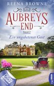 Aubreys End - Folge 2: Ein ungebetener Gast Cover des Buches Aubreys End - Folge 2: Ein ungebetener Gast (ISBN: 9783751702881)