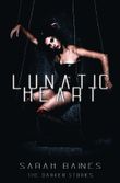 Lunatic Heart Cover des Buches Lunatic Heart (ISBN: 9783754163887)