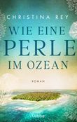 Wie eine Perle im Ozean Cover des Buches Wie eine Perle im Ozean (ISBN: 9783757700478)