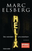 HELIX - Sie werden uns ersetzen Cover des Buches HELIX - Sie werden uns ersetzen (ISBN: 9783764505646)