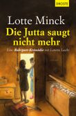 Die Jutta saugt nicht mehr Cover des Buches Die Jutta saugt nicht mehr (ISBN: 9783770015597)