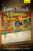 3 Zimmer, Küche, Mord Cover des Buches 3 Zimmer, Küche, Mord (ISBN: 9783770020195)