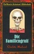 Die Familiengruft Cover des Buches Die Familiengruft (ISBN: 9783770118861)