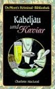 Kabeljau und Kaviar Cover des Buches Kabeljau und Kaviar (ISBN: 9783770119608)