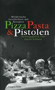 Pizza, Pasta und Pistolen Cover des Buches Pizza, Pasta und Pistolen (ISBN: 9783784431116)