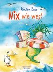 Verflixt - ein Nix! 3. Nix wie weg! Cover des Buches Verflixt - ein Nix! 3. Nix wie weg! (ISBN: 9783789131998)
