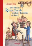 Der kleine Ritter Trenk und der Turmbau zu Babel Cover des Buches Der kleine Ritter Trenk und der Turmbau zu Babel (ISBN: 9783789132001)