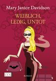 Weiblich, ledig, untot Cover des Buches Weiblich, ledig, untot (ISBN: 9783802581236)