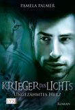 Krieger des Lichts - Ungezähmtes Herz Cover des Buches Krieger des Lichts - Ungezähmtes Herz (ISBN: 9783802586422)