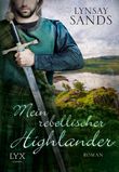 Mein rebellischer Highlander Cover des Buches Mein rebellischer Highlander (ISBN: 9783802597473)