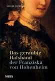 Das geraubte Halsband der Franziska von Hohenheim Cover des Buches Das geraubte Halsband der Franziska von Hohenheim (ISBN: 9783806227314)
