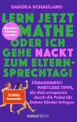 „Lern jetzt Mathe oder ich gehe nackt zum Elternsprechtag!“ Das Buch von @zuckerwattenwunder Cover des Buches „Lern jetzt Mathe oder ich gehe nackt zum Elternsprechtag!“ Das Buch von @zuckerwattenwunder (ISBN: 9783831206452)