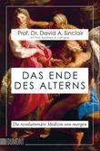 Das Ende des Alterns Cover des Buches Das Ende des Alterns (ISBN: 9783832165581)