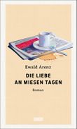 Die Liebe an miesen Tagen Cover des Buches Die Liebe an miesen Tagen (ISBN: 9783832182045)