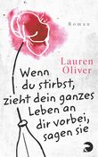 Wenn du stirbst, zieht dein ganzes Leben an dir vorbei, sagen sie Cover des Buches Wenn du stirbst, zieht dein ganzes Leben an dir vorbei, sagen sie (ISBN: 9783833309786)