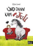 Und dann kam Juli Cover des Buches Und dann kam Juli (ISBN: 9783833906589)